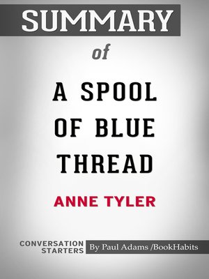 cover image of Summary of a Spool of Blue Thread